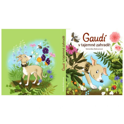 🐶✨ GAUDÍ v tajemné zahradě – Veronika Balcarová | Dobrodružství štěněte pro malé čtenáře
