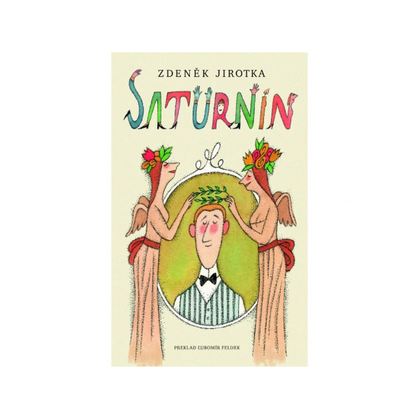 Saturnin (slovenský preklad) – Zdeněk Jirotka, preklad Ľubomír Feldek, ilustrácie Adolf Born