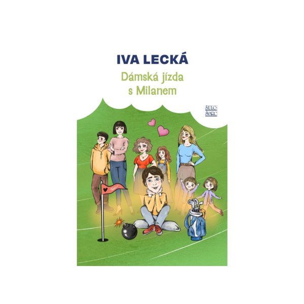 Dámská jízda s Milanem – Iva Lecká, ilustrace Ivett Breburdová, obálka Bibi Hykl